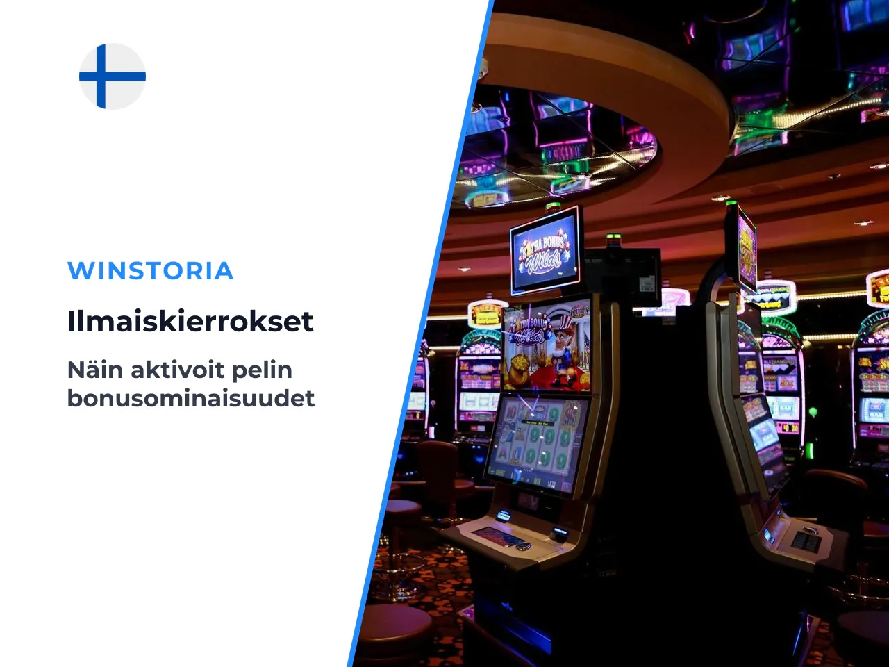 Miten ilmaiskierrokset käynnistyvät ja mitä ne