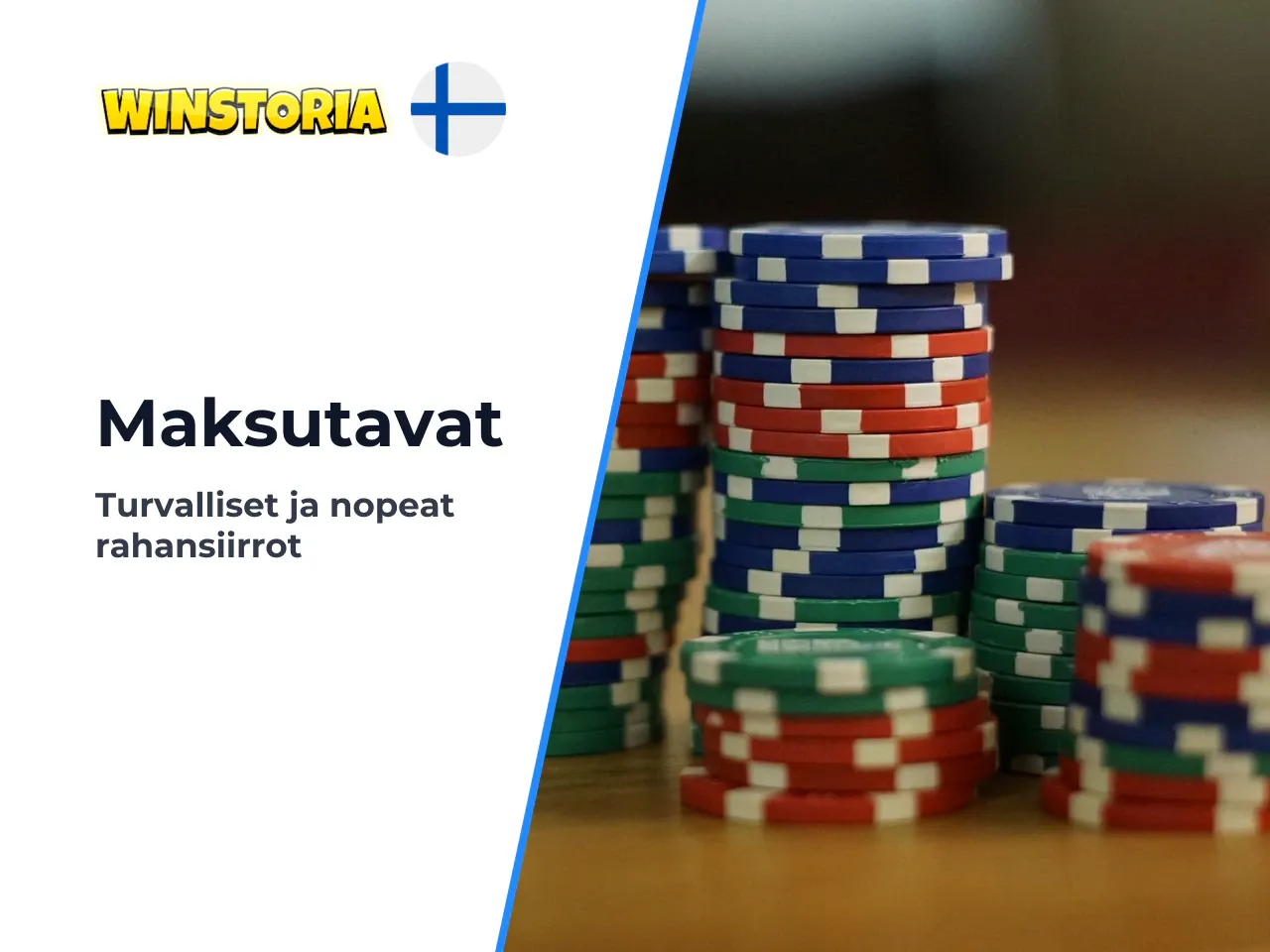 Maksutavat ja talletusvaihtoehdot. Talletusvaihtoehdot kattavat perinteiset
