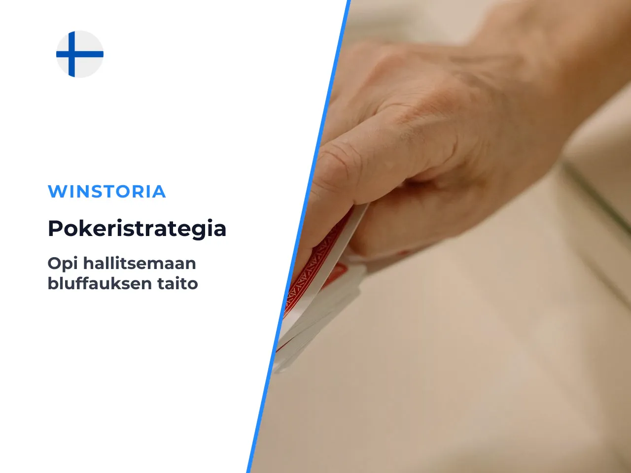Onnistunut bluffi edellyttää uskottavaa tarinaa panostusten