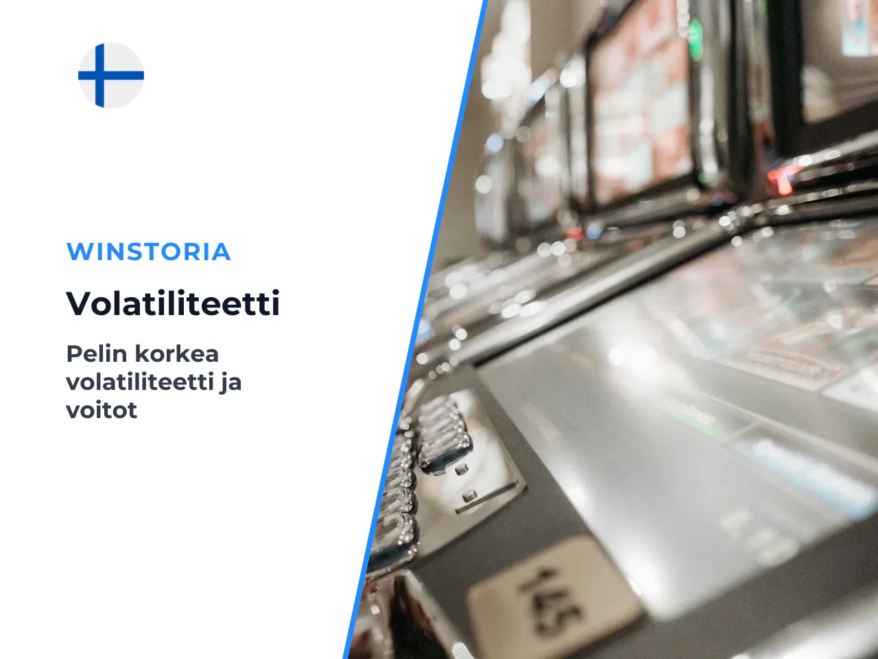 Seuraavat seikat luonnehtivat korkeaa volatiliteettia tässä