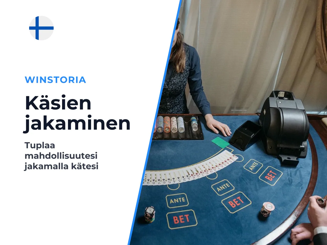 Jakaminen eli split. Jos pelaaja saa