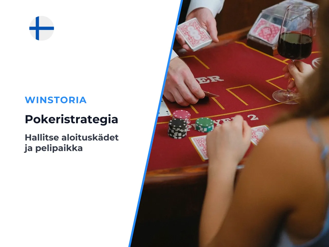 Aloituskäsien valinta ja position merkitys. Tärkein